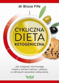 Cykliczna dieta ketogeniczna. Jak - okłakda ebooka