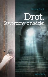 Drot. Stworzony z nadziei - okłakda ebooka