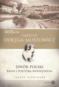 Dwór Polski. Kresy i polityka wewnętrzna. - okłakda ebooka