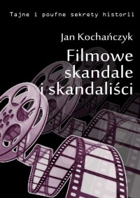 Filmowe skandale i skandaliści - okłakda ebooka