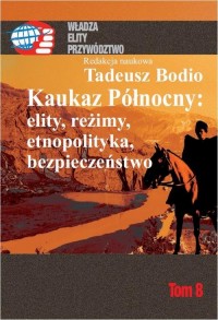 Kaukaz Północny: elity, reżimy, - okłakda ebooka