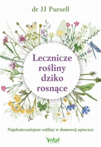 Lecznicze rośliny dziko rosnące. - okłakda ebooka