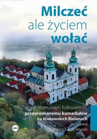 Milczeć, ale życiem wołać. Z ojcem - okłakda ebooka