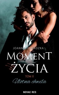 Moment życia. Tom 2. Ulotna chwila - okłakda ebooka