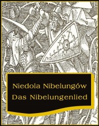 Niedola Nibelungów inaczej Pieśń - okłakda ebooka