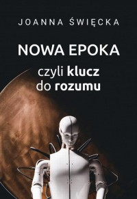 Nowa epoka, czyli klucz do rozumu - okłakda ebooka