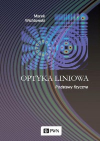 Optyka liniowa. Podstawy fizyczne - okłakda ebooka