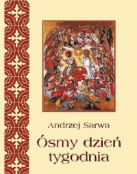 Ósmy dzień tygodnia. Eschatologia - okłakda ebooka