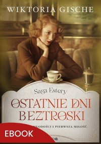 Ostatnie dni beztroski - okłakda ebooka