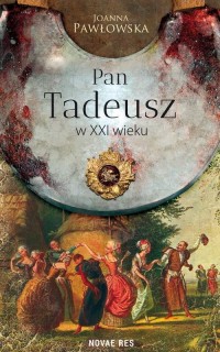 Pan Tadeusz w XXI wieku - okłakda ebooka