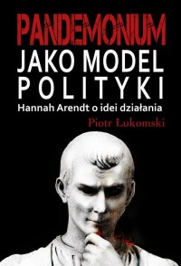 Pandemonium jako model polityki. - okłakda ebooka