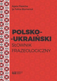 Polsko-ukraiński słownik frazeologiczny - okłakda ebooka