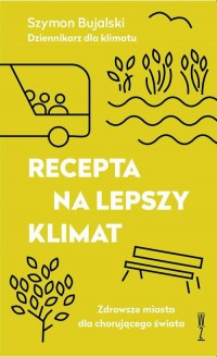 Recepta na lepszy klimat. Zdrowsze - okłakda ebooka