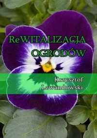 Rewitalizacja ogrodów - okłakda ebooka