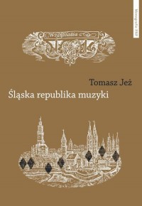 Śląska republika muzyki. Muzyczne - okłakda ebooka