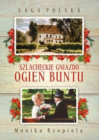 Szlacheckie gniazdo. Ogień buntu - okłakda ebooka