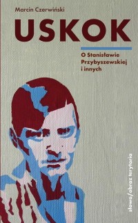 Uskok. O Stanisławie Przybyszewskiej - okłakda ebooka