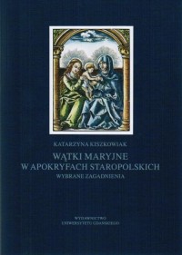 Wątki maryjne w apokryfach staropolskich. - okłakda ebooka