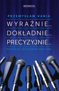 Wyraźnie... Dokładnie... Precyzyjnie... - okłakda ebooka