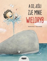 A co jeśli zje mnie wieloryb? - okładka książki