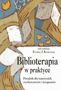 Biblioterapia w praktyce. Poradnik - okłakda ebooka