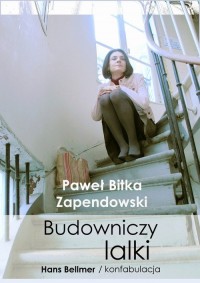 Budowniczy lalki. Hans Bellmer/konfabulacja - okłakda ebooka