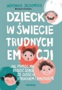 Dziecko w świecie trudnych emocji - okładka książki