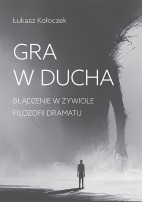 Gra w ducha. Błądzenie w żywiole - okładka książki