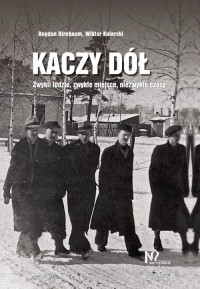 Kaczy Dół. Zwykli ludzie, zwykłe - okładka książki