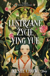 Lustrzane życie Ying Yue - okładka książki