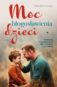 Moc błogosławienia dzieci. Pobłogosław - okładka książki