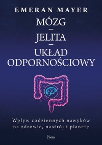 Mózg - jelita - układ odpornościowy. - okładka książki