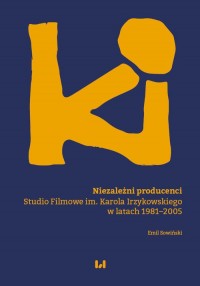 Niezależni producenci. Studio Filmowe - okładka książki