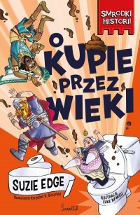 O kupie przez wieki. Smrodki historii. - okładka książki