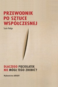 Przewodnik po sztuce współczesnej. - okładka książki