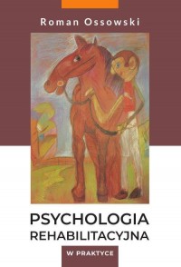 Psychologia rehabilitacyjna w praktyce - okłakda ebooka