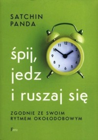 Śpij, jedz i ruszaj się zgodnie - okładka książki