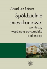 Spółdzielnie mieszkaniowe: pomiędzy - okłakda ebooka