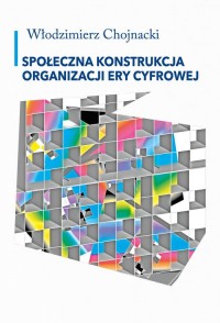 Społeczna konstrukcja organizacji - okładka książki