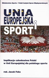 Unia Europejska i sport. Implikacje - okłakda ebooka