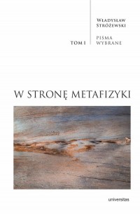 W stronę metafizyki. Pisma Wybrane. - okładka książki