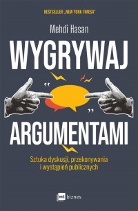 Wygrywaj argumentami. Sztuka dyskusji, - okładka książki