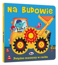 Zakręć mną NA BUDOWIE - okładka książki