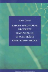 Zasoby zdrowotne młodzieży gimnazjalnej - okłakda ebooka