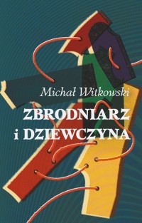 Zbrodniarz i dziewczyna - okładka książki