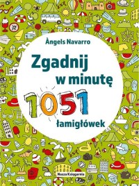 Zgadnij w minutę. 1051 łamigłówek - okładka książki