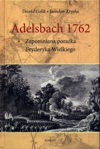 Adelsbach 1762 Zapomniana porażka - okłakda ebooka