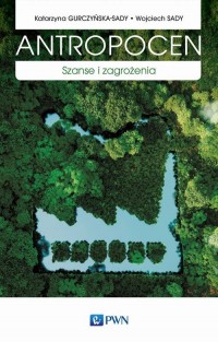 Antropocen. Szanse i zagrożenia - okłakda ebooka