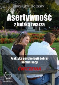 Asertywność z ludzką twarzą. Praktyka - okłakda ebooka