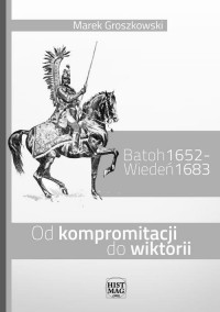 Batoh 1652 – Wiedeń 1683. Od kompromitacji - okłakda ebooka